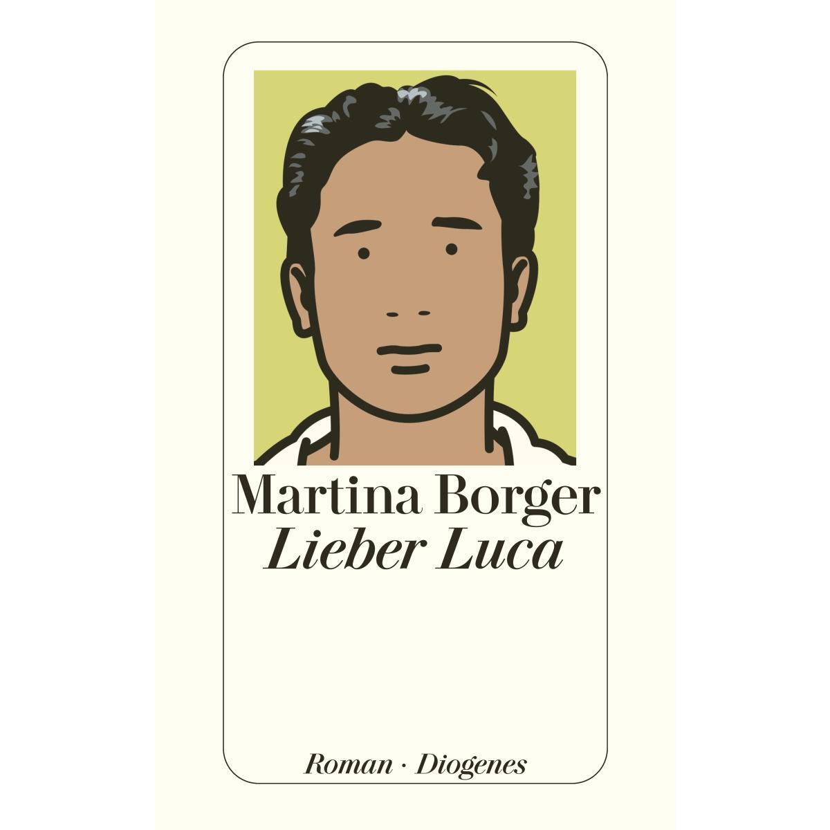 Lieber Luca von Diogenes Verlag AG