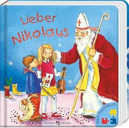 Lieber Nikolaus: Mein Puzzlebuch. Geschichten vom Nikolaus im farbenfrohen Pappbilderbuch ab 3 Jahre. Bilderbuch zum Vorlesen und Entdecken, ideal als ... für Kinder (Pappbilderbücher)