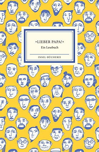 »Lieber Papa!«: Ein Lesebuch | Versuche, den Vater zu finden | Kleinformatige Sonderausgabe (Insel-Bücherei)