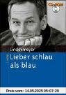 Lieber schlau als blau,  mit CD-ROM: Entstehung und Behandlung von Alkohol- und Medikamentenabhängigkeit