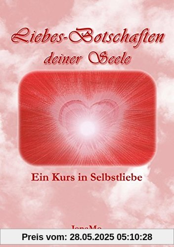 Liebes-Botschaften deiner Seele