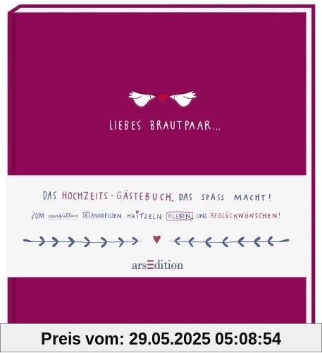 Liebes Brautpaar ...: Das Hochzeits-Gästebuch, das Spaß macht!