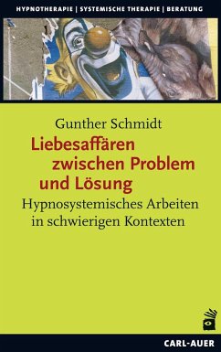 Liebesaffären zwischen Problem und Lösung von Carl-Auer