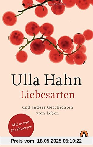 Liebesarten: und andere Geschichten vom Leben