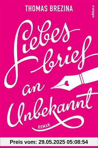 Liebesbrief an Unbekannt Liebesbrief an Unbekannt