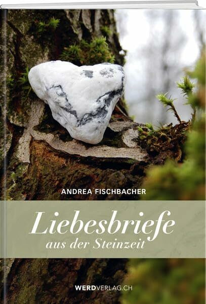 Liebesbriefe aus der Steinzeit Liebesbriefe aus der Steinzeit
