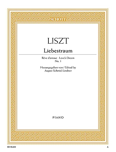 Liebesträume (3 Notturnos): Nr. 1 As-Dur (Hohe Liebe). Klavier.: No. 1 A flat Major. piano. (Edition Schott Einzelausgabe)