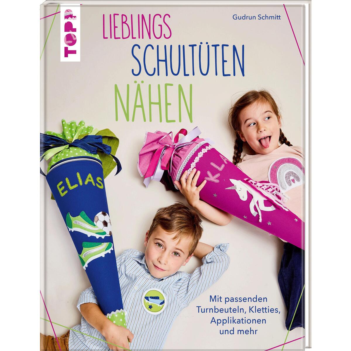 Lieblings-Schultüten nähen Lieblings-Schultüten nähen von Frech Verlag GmbH