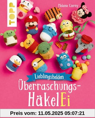 Lieblingshelden Überraschungs-HäkelEi (kreativ.kompakt.): Häkeln, schenken, staunen