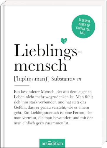 Lieblingsmensch (Substantiv, m): 50 Gründe, warum du einfach toll bist! | Definition Lieblingsmensch: Modernes Komplimentebuch zum Verschenken