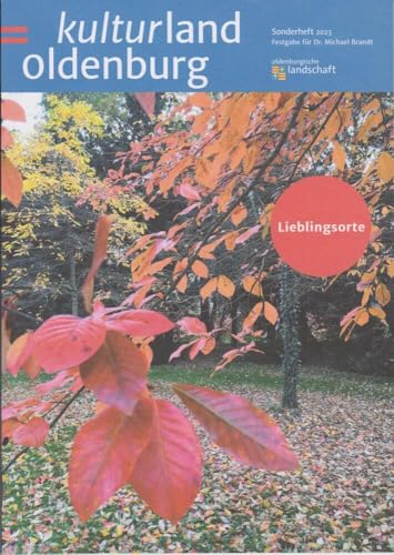 Lieblingsorte - Kulturland Oldenburg von Isensee Florian GmbH