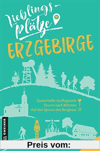 Lieblingsplätze Erzgebirge (Lieblingsplätze im GMEINER-Verlag)