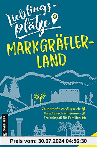 Lieblingsplätze Markgräflerland (Lieblingsplätze im GMEINER-Verlag)
