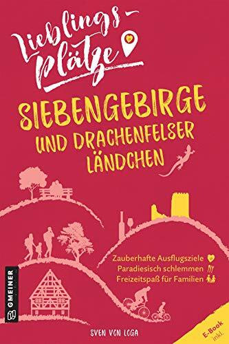Lieblingsplätze Siebengebirge und Drachenfelser Ländchen: Aktual. Nachauflage 2022 (Lieblingsp... Lieblingsplätze Siebengebirge und Drachenfelser Ländchen: Aktual. Nachauflage 2022 (Lieblingsp...