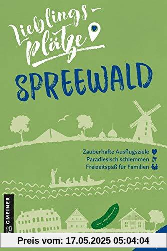 Lieblingsplätze Spreewald (Lieblingsplätze im GMEINER-Verlag)