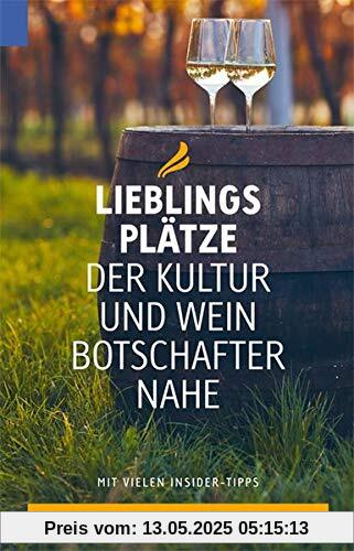 Lieblingsplätze der Kultur- und Weinbotschafter Nahe