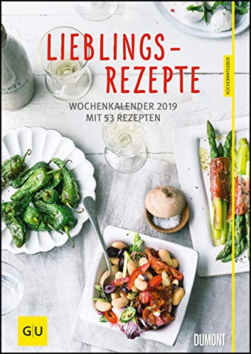 Lieblingsrezepte – Wochenkalender 2019 – Küchen-Kalender mit 53 Blatt – Format 21,0 x 29,7 cm – Spiralbindung: Basierend auf den Küchenratgebern von GU