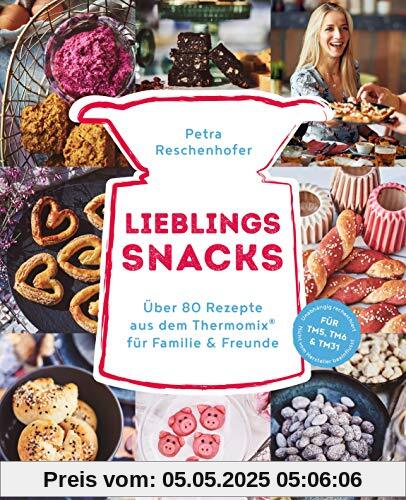 Lieblingssnacks: Über 80 Rezepte aus dem Thermomix® für Familie und Freunde - Für TM5, TM6 & TM31