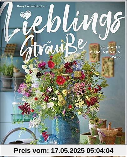 Lieblingssträuße: So macht Blumenbinden Spaß
