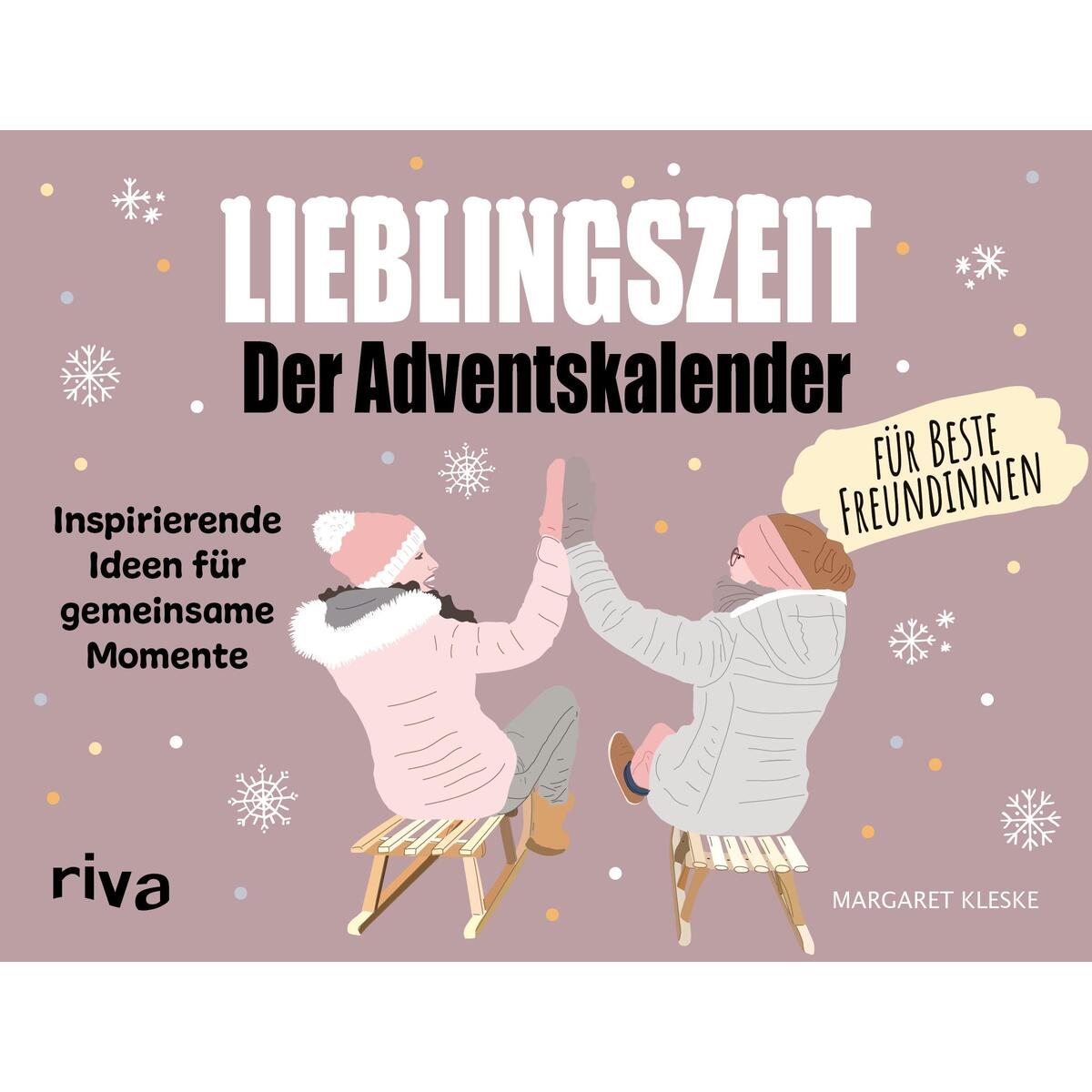 Lieblingszeit - Der Adventskalender für beste Freundinnen Lieblingszeit - Der Adventskalender für beste Freundinnen von riva Verlag