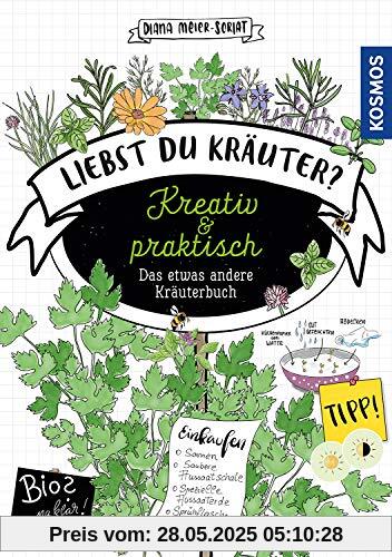 Liebst Du Kräuter?: Kreativ und praktisch