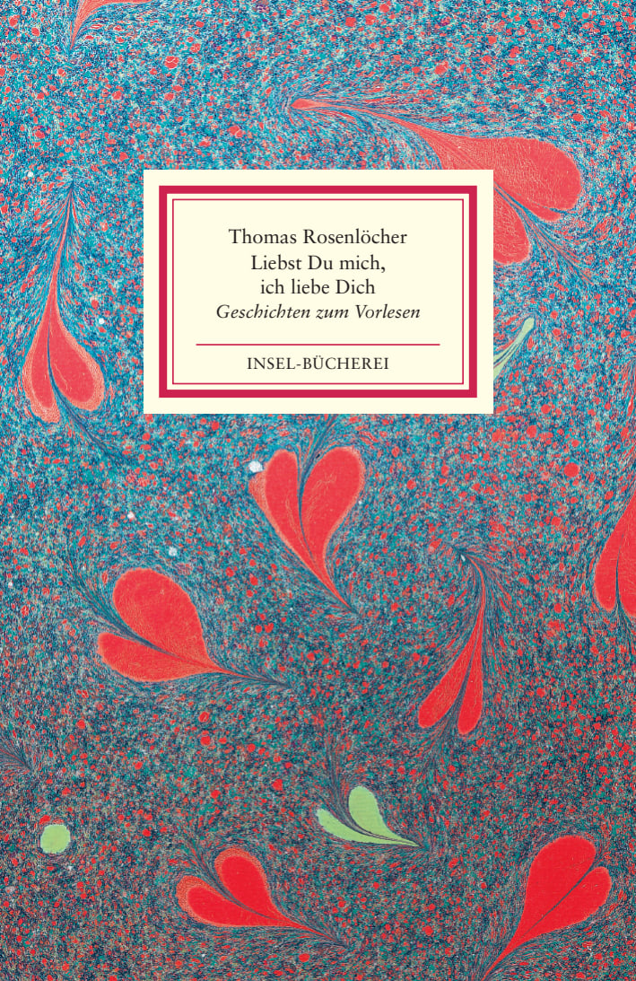 »Liebst Du mich, ich liebe Dich« »Liebst Du mich, ich liebe Dich« von Insel Verlag