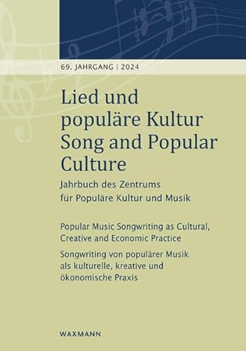 Lied und populäre Kultur / Song and Popular Culture: Jahrbuch des Zentrums für Populäre Kultur und Musik 69. Jahrgang – 2024. Popular Music ... kulturelle, kreative und ökonomische Praxis von Waxmann