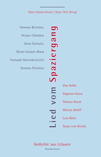 Lied vom Spaziergang: Gedichte aus Litauen (Poesie der Nachbarn)