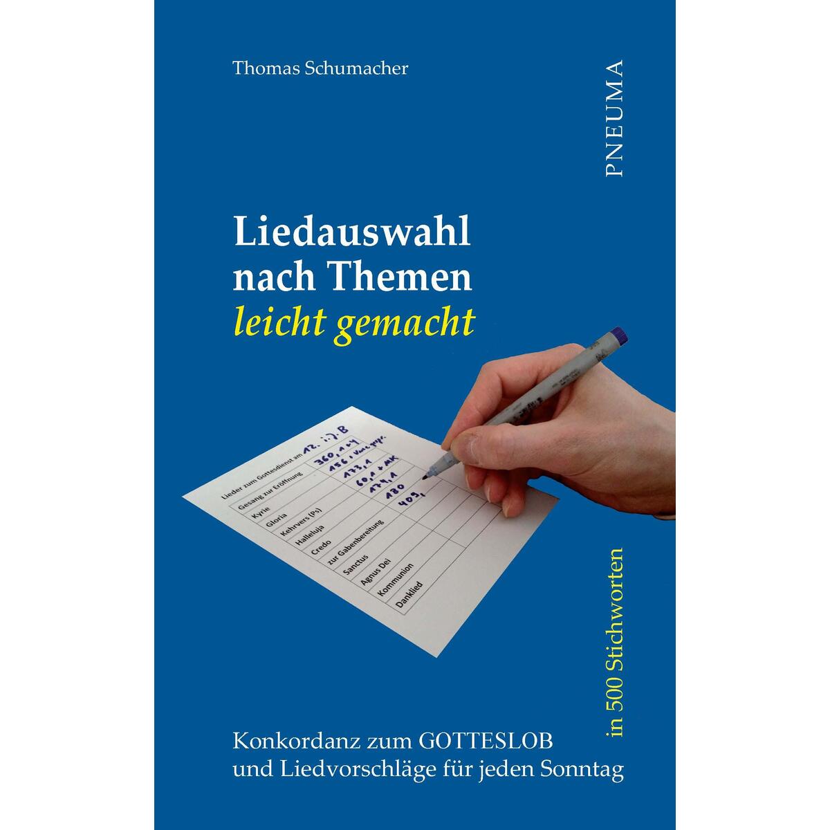 Liedauswahl nach Themen leicht gemacht Liedauswahl nach Themen leicht gemacht von Pneuma Verlag