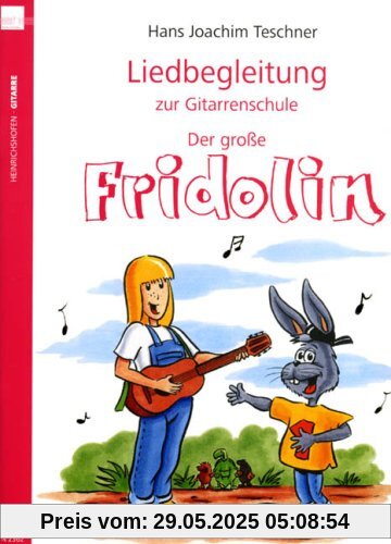 Liedbegleitung zur Gitarrenschule 'Der große Fridolin'