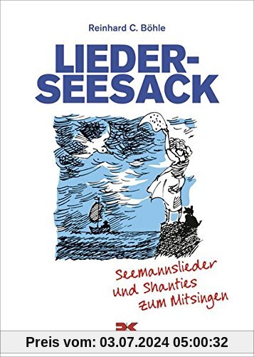 Lieder-Seesack: Seemannslieder und Shanties zum Mitsingen