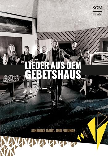 Lieder aus dem Gebetshaus Lieder aus dem Gebetshaus von SCM Hnssler