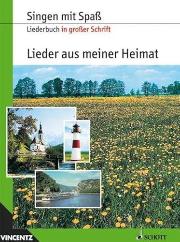 Lieder aus meiner Heimat: Liederbuch in großer Schrift. Gesang. Liederbuch. (Singen mit Spaß)