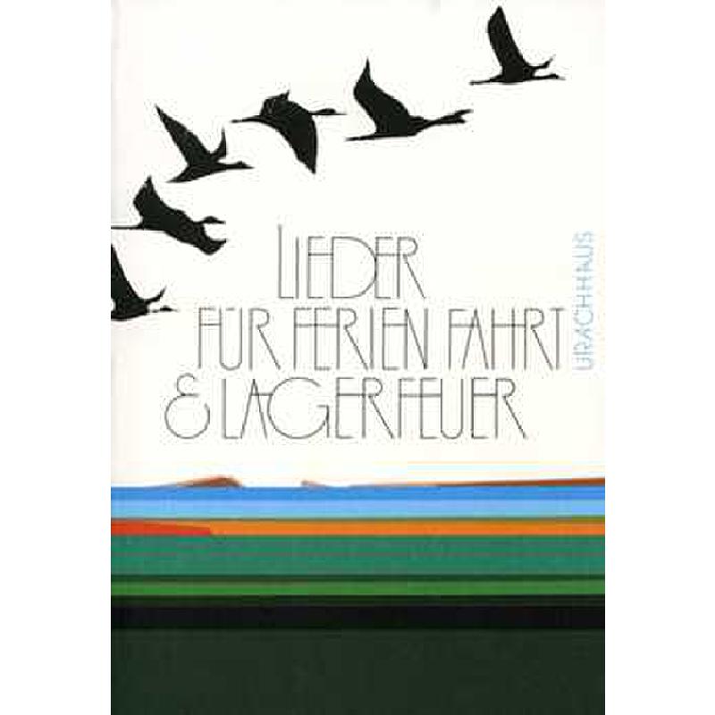 Lieder für Ferien Fahrt + Lagerfeuer Lieder für Ferien Fahrt + Lagerfeuer