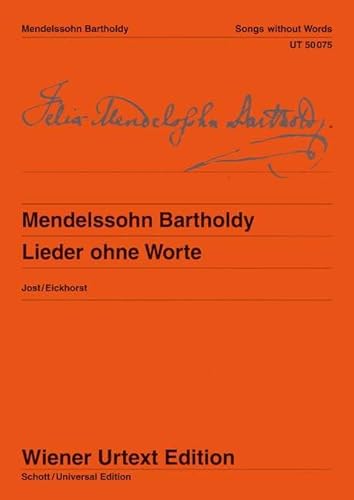 Lieder ohne Worte: Nach Autografen, Abschriften und Erstausgaben. Klavier.: Edited from the autographs, manuscript copies and first editions. piano. (Wiener Urtext Edition)