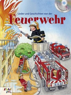 Lieder und Geschichten von der Feuerwehr von K75 Medienpark / Kinderland Verlag