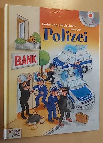 Lieder und Geschichten von der Polizei: Buch mit CD von Kinderland