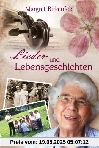 Lieder- und Lebensgeschichten Lieder- und Lebensgeschichten