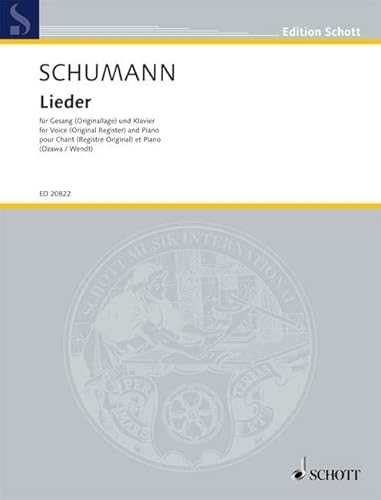 Lieder: nach Robert Schumann, Neue Ausgabe Sämtlicher Werke, Band VI/6. Gesang (Originallage) und Klavier.: Schwierigkeitsgrad 3-4 (Edition Schott)