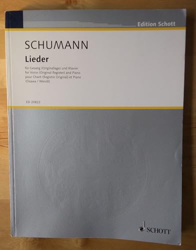Lieder: nach Robert Schumann, Neue Ausgabe Sämtlicher Werke, Band VI/6. Gesang (Originallage) und Klavier.: Schwierigkeitsgrad 3-4 (Edition Schott)