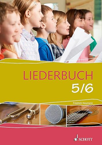 Liederbuch 5/6: Liederbuch. von Schott Music, Mainz