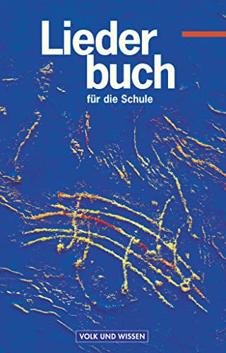 Liederbuch für die Schule, Liederbuch: Schulbuch (Liederbuch für die Schule - Für das 5. bis 13. Schuljahr: Östliche Bundesländer und Berlin - Bisherige Ausgabe)