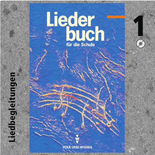 Liederbuch für die Schule - Zu allen Ausgaben: Liederbuch für die Schule, Liedbegleitungen, 1 Audio-CD von Volk und Wissen Verlag