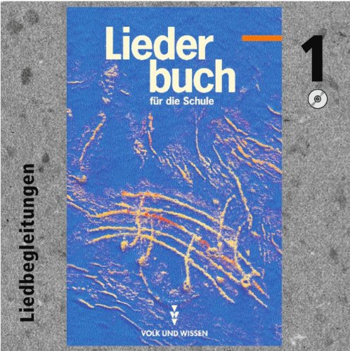 Liederbuch für die Schule - Zu allen Ausgaben: Liederbuch für die Schule, Liedbegleitungen, 1 Audio-CD Liederbuch für die Schule - Zu allen Ausgaben: Liederbuch für die Schule, Liedbegleitungen, 1 Audio-CD von Volk und Wissen Verlag