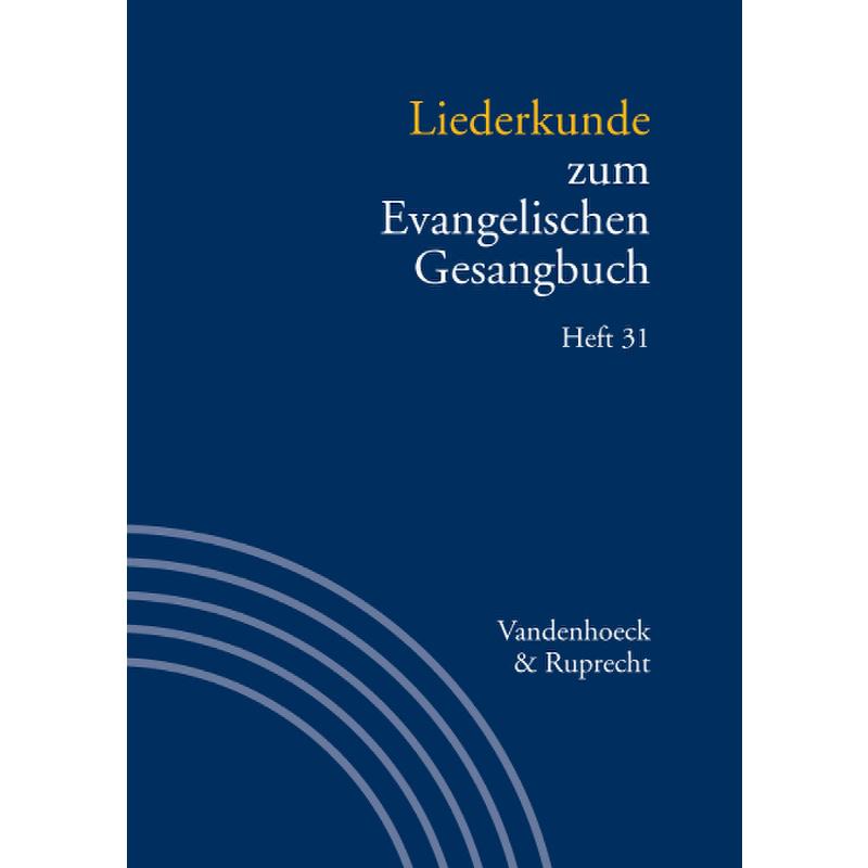 Liederkunde zum EKG 31 Liederkunde zum EKG 31
