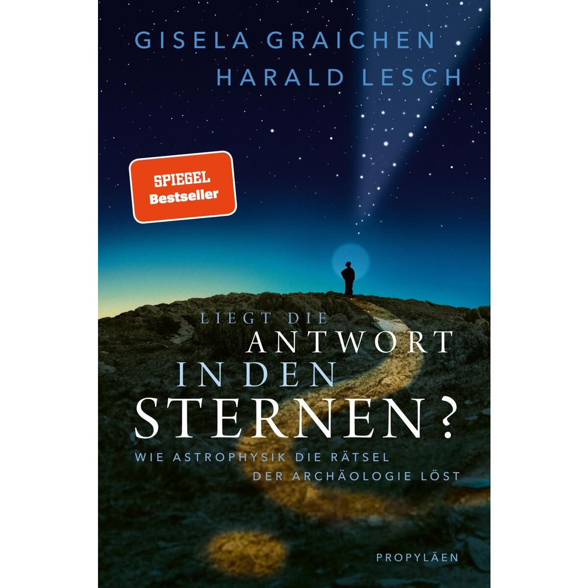 Liegt die Antwort in den Sternen? Liegt die Antwort in den Sternen? von Propyläen Verlag