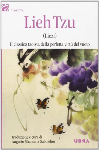 Lieh Tzu (Liezi). Il classico taoista della perfetta virtù del vuoto (Urra) von Apogeo