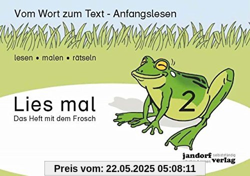 Lies mal 2 - Das Heft mit dem Frosch: Vom Wort zum Text - Anfangslesen