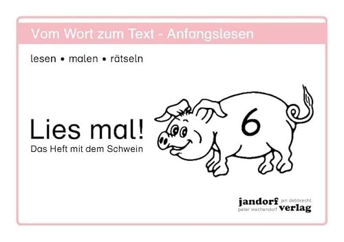 Lies mal! Heft 6: Vom Wort zum Text - Anfangslesen Lies mal! Heft 6: Vom Wort zum Text - Anfangslesen