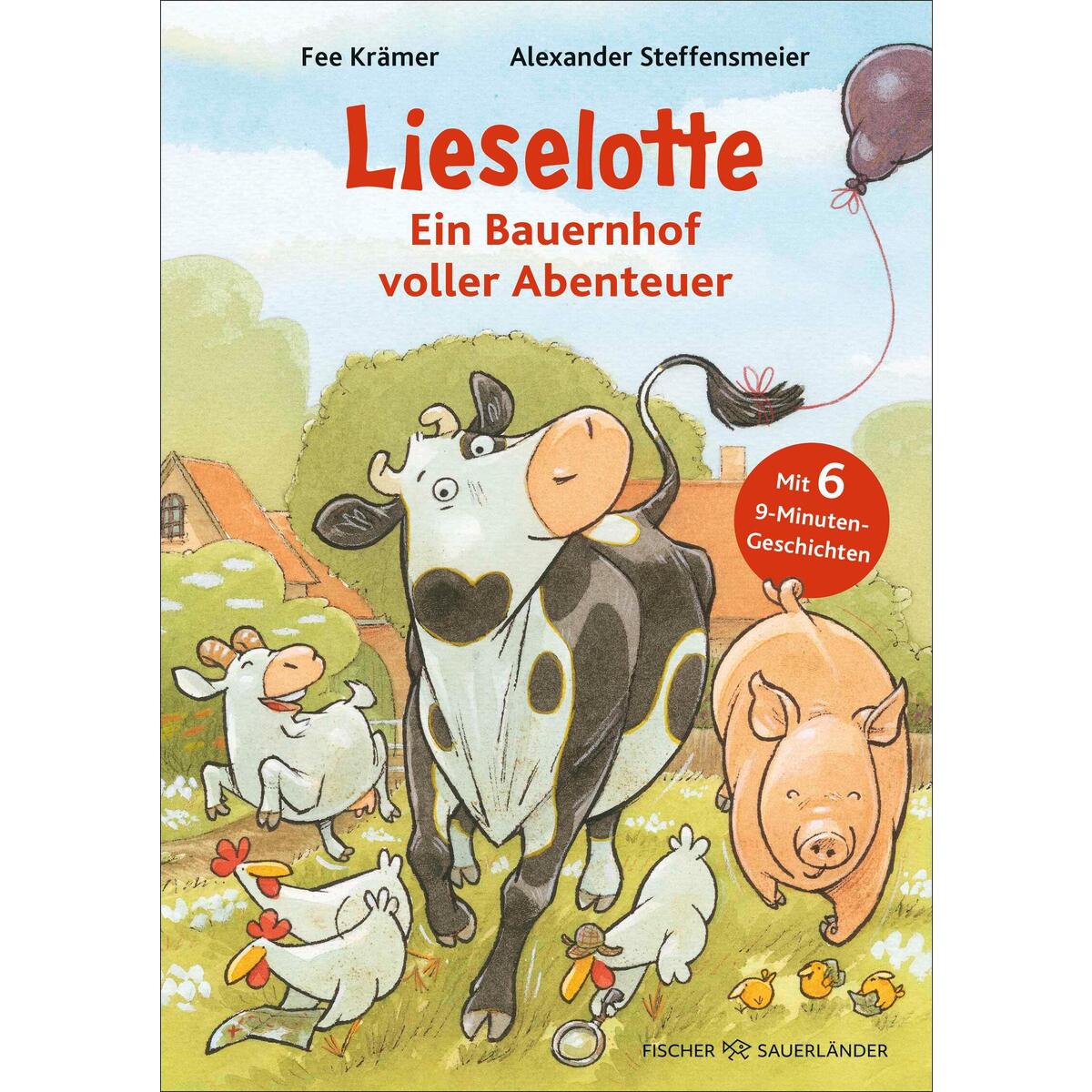 Lieselotte - Ein Bauernhof voller Abenteuer Lieselotte - Ein Bauernhof voller Abenteuer von FISCHER Sauerländer